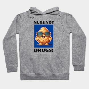 Nugs Not Drugs | Nugget Pun Hoodie